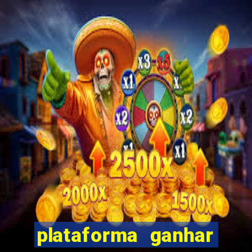 plataforma ganhar dinheiro jogando